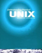 Understanding Practical Unix by Greenlaw, Raymond
