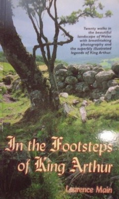 In the Footsteps of King Arthur (Western Mail & E... by Main, Laurence Paperback