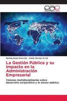 Marling Rojas Rivas Ed. (U. A.) | La GestióN PúBlica Y Su Impacto En La...