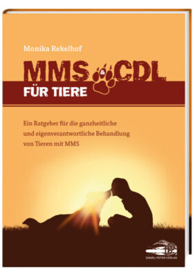 MMS & CDL für Tiere - Das erste Tierbuch über MMS&CDL | Monika Rekelhof | 2023