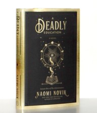Naomi Novik A Deadly Education Scholomance 1 US Hardcover 1st Edition 1st Print