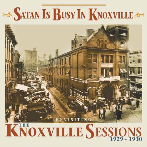 Various Artists - Satan Is Busy In Knoxville: Revisiting The Knoxville Sessions - Picture 1 of 1