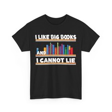 Books Reader T-Shirt, Library I Like Big Books Reader Books Lovers T-Shirt
