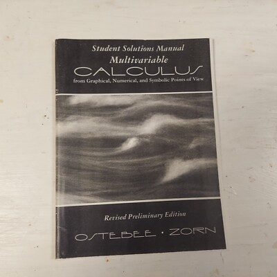 Solutions MULTIVARIABLE CALCULUS FROM GRAPHICAL, NUMERICAL, AND By Ostebee&Paul
