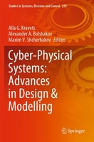 Alla G. Kravets (U. A.) | Cyber-Physical Systems: Advances In Design & Modelling