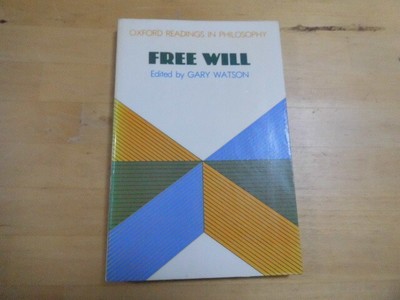 Free Will Oxford Readings in Philosophy Taschenbuch herausgegeben von Gary Watson 1989