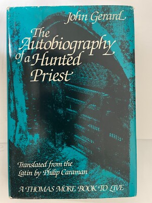 Autobiography of a Hunted Priest by John Gerard (1988, Hardcover)