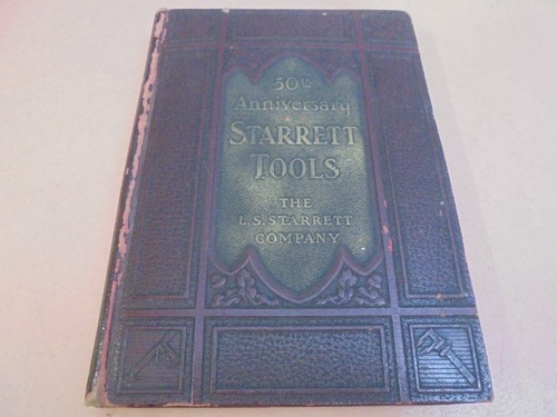 Vintage 1930 Starrett Tools Catalog 50th Anniversary Hard Cover