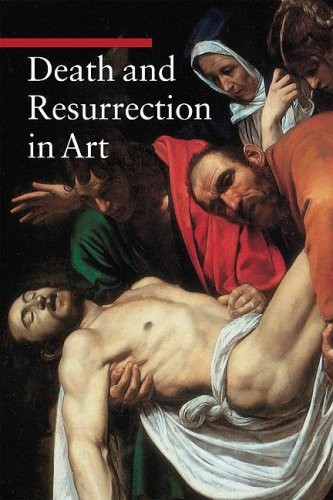 Death and Resurrection in Art (Guide to Imagery) (Getty Publications – (Yale))