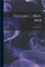 Volume 1, 1860-1868 (Paperback or Softback)