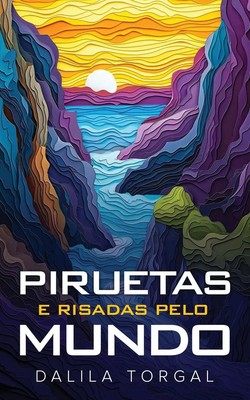 Piruetas e Risadas pelo Mundo | Dalila Torgal | Taschenbuch | Portugiesisch