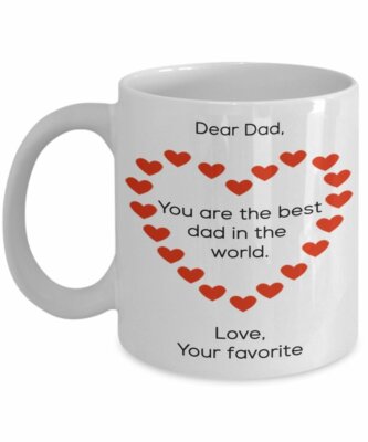 Funny Father's Day Gifts Idea - Dear Dad, You are the best dad in the World...