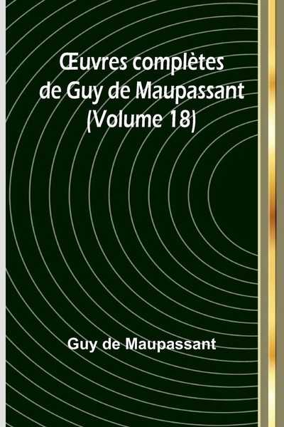 Guy De Maupassant | ¿Uvres ComplèTes De Guy De Maupassant (Volume 18) | Buch-image