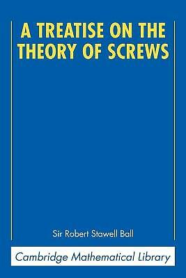 A Treatise on the Theory of Screws Ball Paperback Cambridge University Press