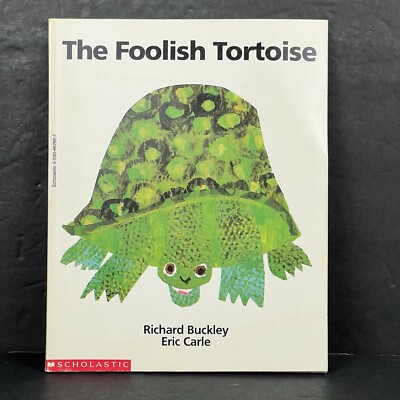 Eric Carle Richard Buckley The Foolish Tortoise Paperback Scholastic Book 1993