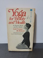 Yoga For Beauty And Health - Eugene Rawls & Eve Diskin (Paperback, 1967)