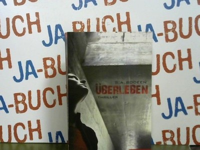 Überleben. S. A. Bodeen. Aus dem Amerikan. von Christian Dreller / Oetinger-Tasc