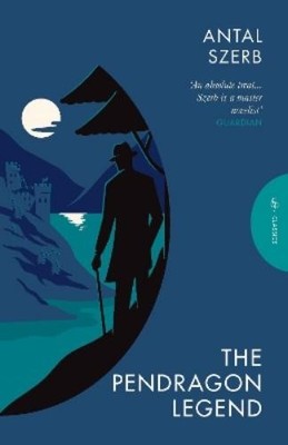 Antal Szerb The Pendragon Legend (Paperback) Pushkin Press Classics