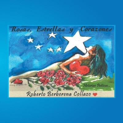 Rosas estrellas y corazones Roberto Berberena Collazo Paperback A