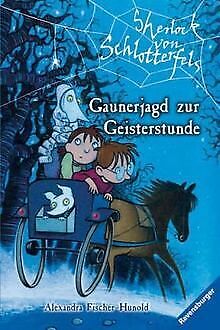 Sherlock von Schlotterfels 8: Gaunerjagd zur Geisterstun... | Buch | Zustand gut - Fischer-Hunold, Alexandra