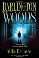 DARLINGTON WOODS: SOMETHING EVIL IS DRAWING THEM HERE By Mike Dellosso **Mint**