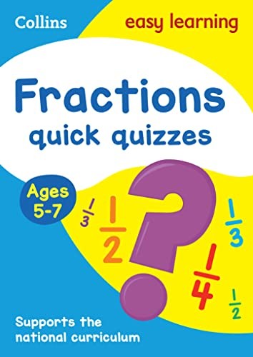Fractions Quick Quizzes Ages 5-7: test your fractions knowledge