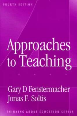 Approaches to Teaching (Thinking about Education Series) - Paperback - GOOD