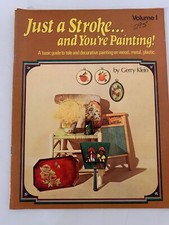 Just a Stroke...and You're Painting Volume I by Garry Klein 1973 Paperback Book