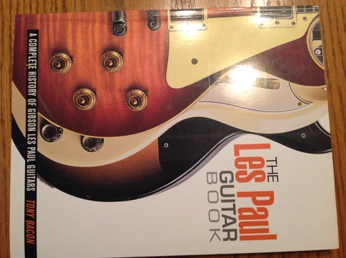 The Les Paul Guitar Book Music History Gibson Collector Guide by Tony Bacon NOS