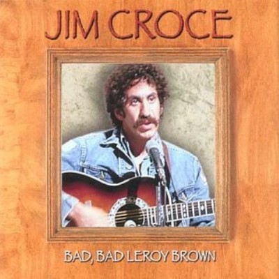 Jim Croce : Bad, Bad Leroy Brown CD Value Guaranteed from eBay s biggest seller!