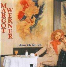 Margot Werner/Denn Ich Bin Ich von Werner,Margot | CD | Zustand sehr gut