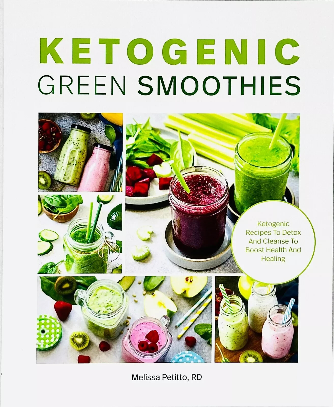 Ketogenic Green Smoothies : Ketogenic Recipes to Detox and Cleanse to Boost