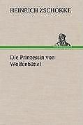 Thumbnail - Die Prinzessin Von Wolfenbüttel | Buch | 9783847264286