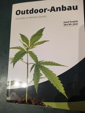 Outdoor-Anbau -Cannabis in deinem Garten, Josef Krejcik,  2024, 2. Auf. , 207 S.