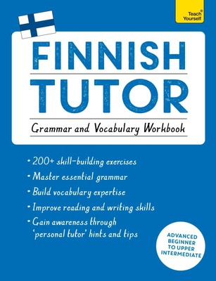 Finnish Tutor: Grammar and Vocabulary Workbook (Learn Finnish with Teach...