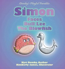 Simon Faces Bull Lee the Blowfish by Kyri Demby Hardcover Book
