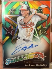 JACKSON HOLLIDAY 2025 Topps Chrome Future Stars Green Auto FSA-JH #/99 (1:4,272)