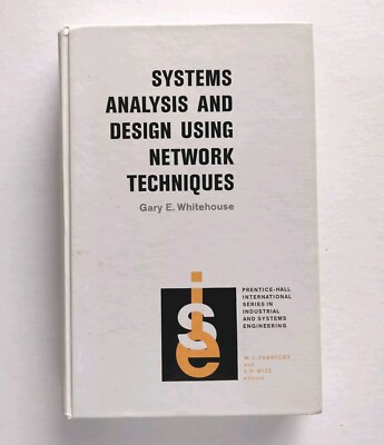 Systems Analysis and Design Using Network Techniques Whitehouse 1973 Vintage 
