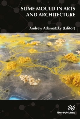 Schleimform in Kunst und Architektur von Andrew Adamatzky [gebunden, 356 Seiten]
