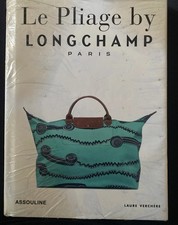 Longchamp, le Pliage : Tradition and Transformation by Laure Verchere -Hardcover