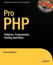 Pro PHP: Patterns, Frameworks, Testing an…