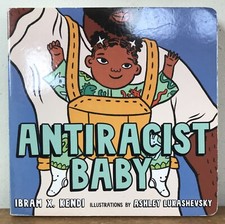 Antiracist Baby Ibram X Kendi Illustrated Childrens Board Book