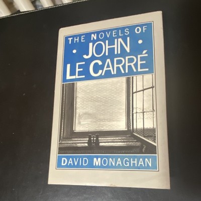 The Novels of John Le Carré by David Monaghan Paperback 1985 Literary Criticism
