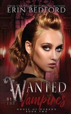 Wanted by the Vampires by Erin Bedford (English) Paperback Book