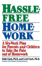 Hassle-Free Homework: A Six-Week Plan for Parents and Children to Take the P...