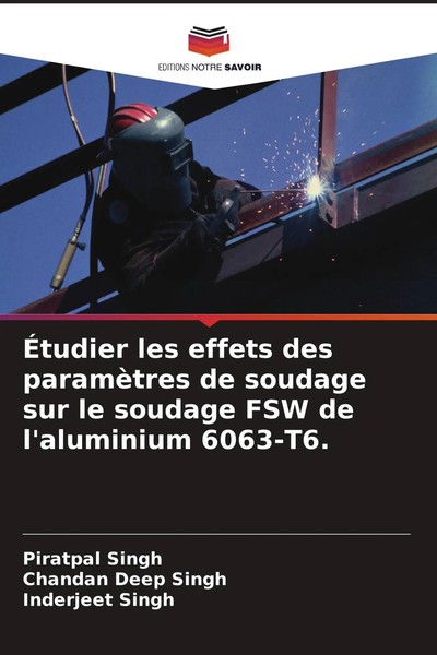 Piratpal Singh (U. A.) | ÉTudier Les Effets Des ParamèTres De Soudage Sur Le...-image