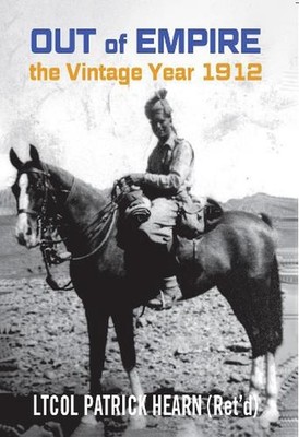 Out of Empire: The Vintage Year 1912 by Gordon Hearn Paperback Book