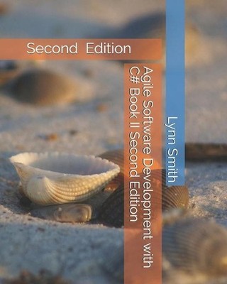 Agile Software Development with C# Book II Second Edition by Lynn Smith (English