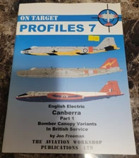 On Target: Profiles 7, English Electric Canberra Part 1 - Bomber Canopy Variants