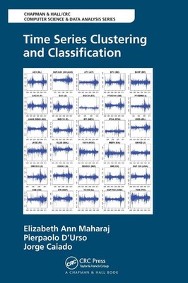 Time Series Clustering and Classification | Elizabeth Ann Maharaj (u. a.) | Buch